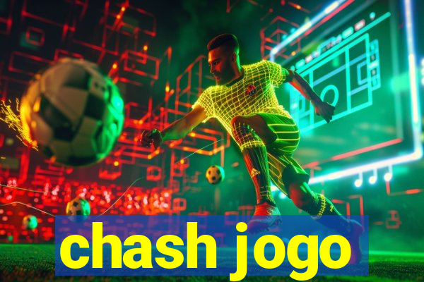 chash jogo